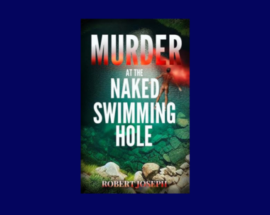 Interview with Robert Joseph, Author of Murder at the Naked Swimming Hole