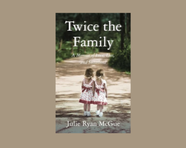 Interview with Julie Ryan McGue, Author of Twice the Family
