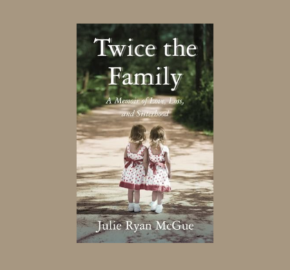 Interview with Julie Ryan McGue, Author of Twice the Family