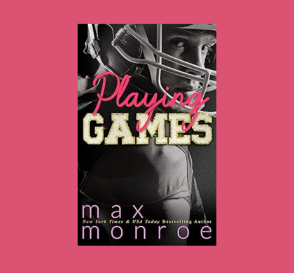 Interview with Max Monroe, Author of Playing Games