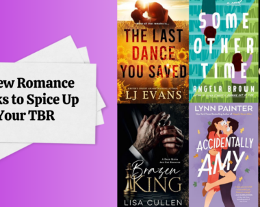 6 New Romance Books to Spice Up Your TBR