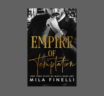 Interview with Mila Finelli, Author of Empire of Temptation (New York State of Mafia Book 1)