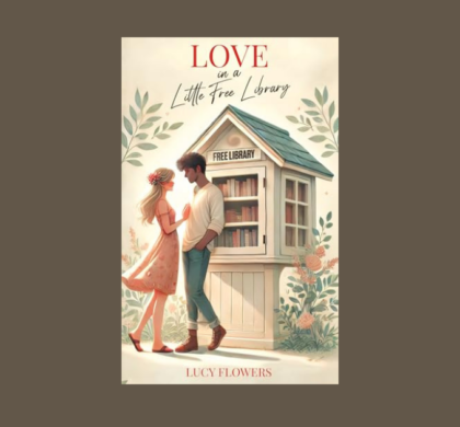 Interview with Lucy Flowers, Author of Love in a Little Free Library (Love and Books Book 1)