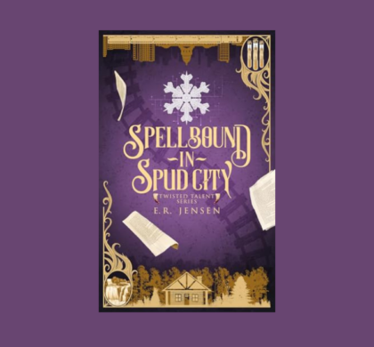 Interview with E.R. Jensen, Author of Spellbound in Spud City