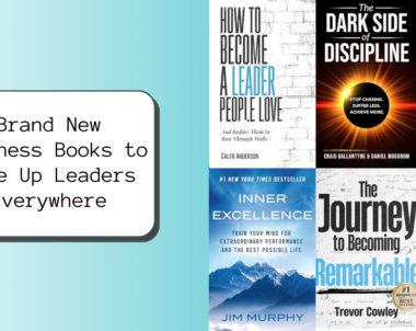 Brand New Business Books to Wake Up Leaders Everywhere
