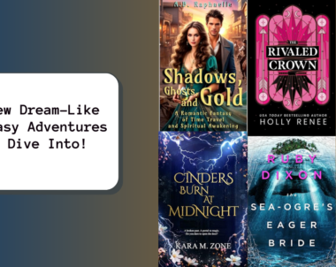6 New Dream-Like Fantasy Adventures to Dive Into!