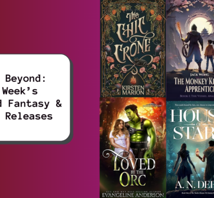 Worlds Beyond: This Week’s Must-Read Fantasy & Sci-Fi Releases