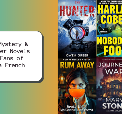 New Mystery & Thriller Novels for Fans of Tana French