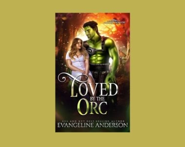 Interview with Evangeline Anderson, Author of Loved by the Orc (Hidden Hollow Book 4)