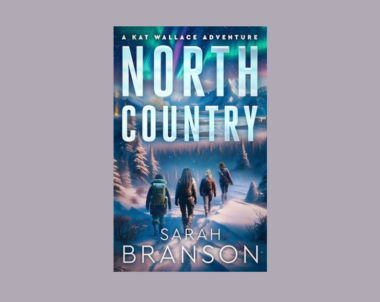 Interview with Sarah Branson, Author of North Country