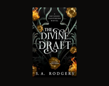 Interview with S.A. Rodgers, Author of The Divine Draft (Revered Pantheon Trilogy Book 1)