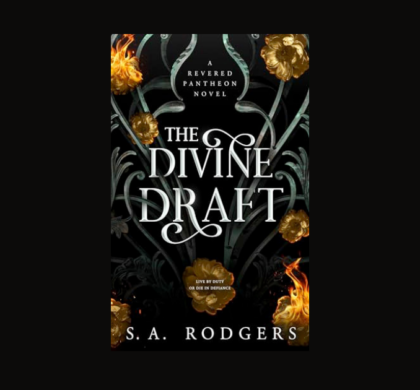 Interview with S.A. Rodgers, Author of The Divine Draft (Revered Pantheon Trilogy Book 1)