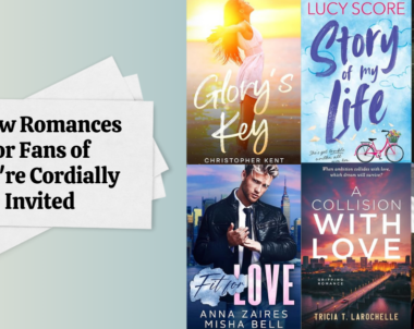 6 New Romances for Fans of You’re Cordially Invited