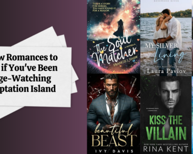 6 New Romances to Read if You’ve Been Binge-Watching Temptation Island