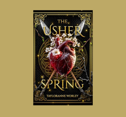 Interview with Tayloranne Worley, Author of The Usher of Spring (Blood of the Seasons Book 1)