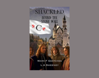 Interview with Mark F. Geatches & L A Sweeney, Author of Shackled: Behind the Stone Wall