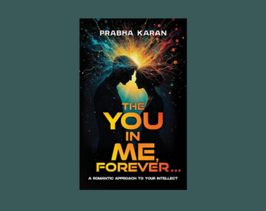Interview with Prabha Karan, Author of The YOU in Me, Forever…