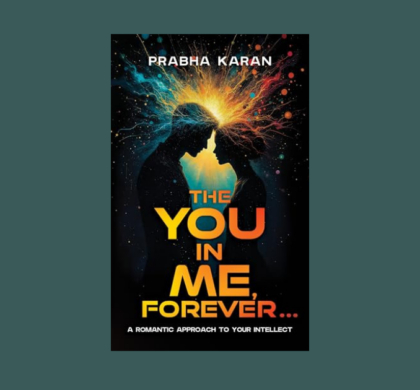 Interview with Prabha Karan, Author of The YOU in Me, Forever…