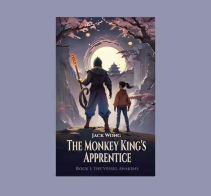 Interview with Jack Wong, Author of The Vessel Awakens (The Monkey King’s Apprentice Book 1)