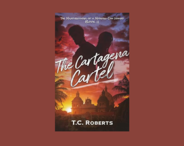 Interview with T.C. Roberts, Author of The Cartagena Cartel (The Misadventures of a Modern-Day Nomad Book 2)