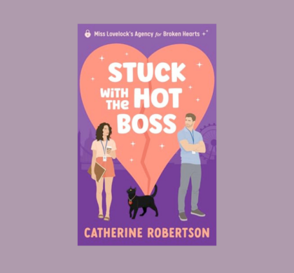 Interview with Catherine Robertson, Author of Stuck With The Hot Boss