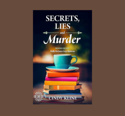 Interview with Cindy Kline, Author of Secrets, Lies and Murder (Molly McGuire Mysteries Book 8)