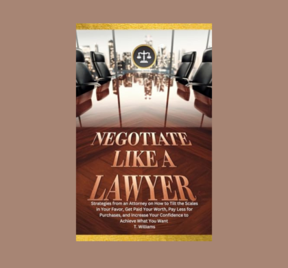 Interview with T. Williams, Author of Negotiate Like a Lawyer