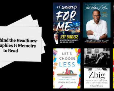 Lives Behind the Headlines:  6 Biographies & Memoirs to Read