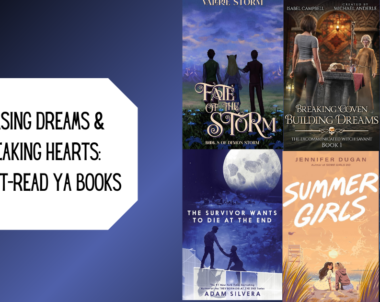 Chasing Dreams & Breaking Hearts: 6 Must-Read YA Books