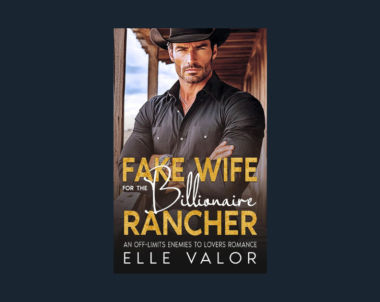 Interview with Elle Valor, Author of Fake Wife for the Billionaire Rancher