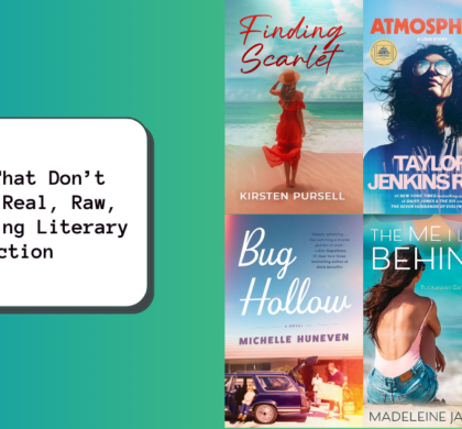 Books That Don’t Flinch: Real, Raw, Unforgiving Literary Fiction