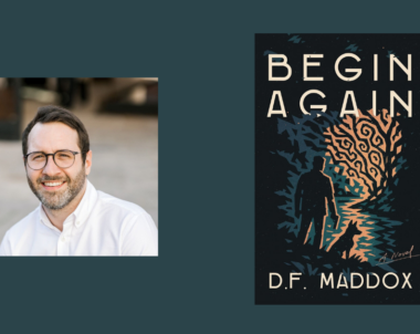 Interview with D.F. Maddox, Author of Begin Again