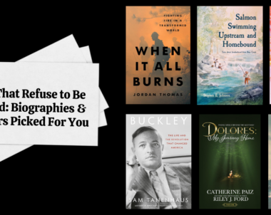 Lives That Refuse to Be Ignored: Biographies & Memoirs Picked For You