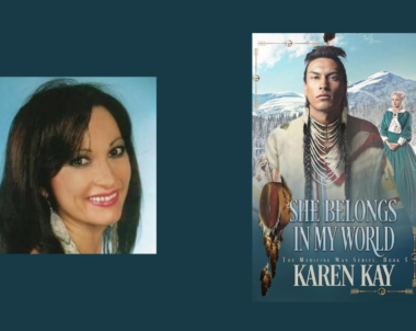 Interview with Karen Kay, Author of She Belongs In My World