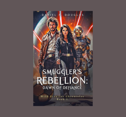Interview with Daniel P. Douglas, Author of Smuggler’s Rebellion