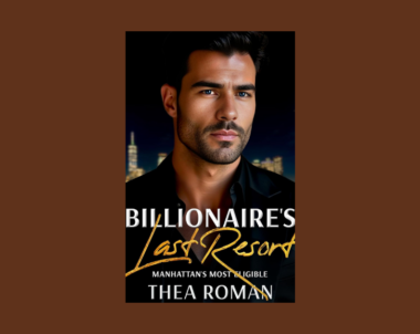Interview with Thea Roman, Author of Billionaire’s Last Resort