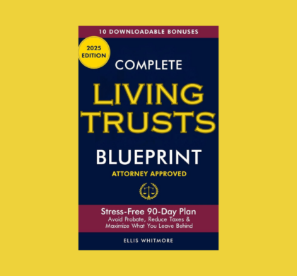 Interview with Ellis Whitmore, Author of Complete Living Trusts Blueprint