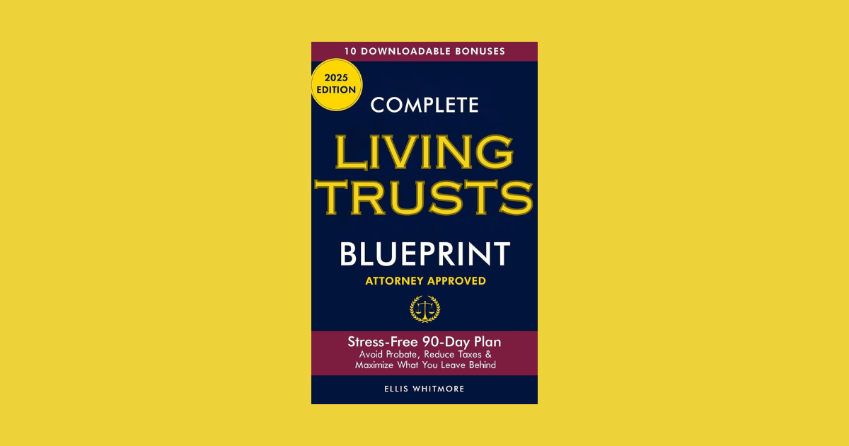 Interview with Ellis Whitmore, Author of Complete Living Trusts Blueprint
