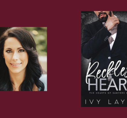 Interview with Ivy Layne, Author of Reckless Heart