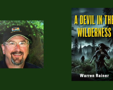 Interview with Warren Rainer, Author of A Devil in the Wilderness
