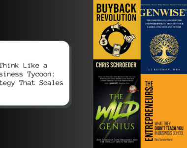 Think Like a Business Tycoon: Strategy That Scales