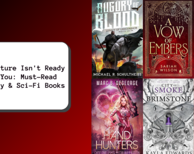 The Future Isn’t Ready: Must-Read Fantasy & Sci-Fi Books