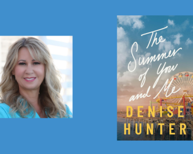 Interview with Denise Hunter, Author of The Summer of You and Me