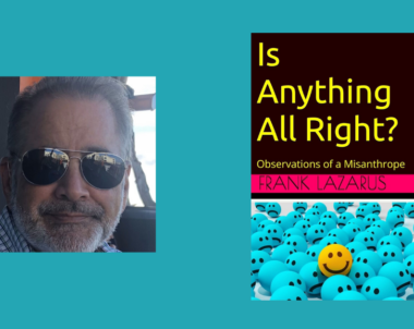 Interview with Frank Lazarus, Author of Is Anything All Right?