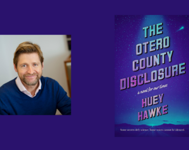 Interview with Huey Hawke, Author of The Otero County Disclosure