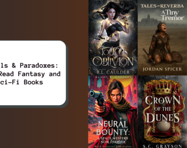 Portals & Paradoxes: Must-Read Fantasy and Sci-Fi Books