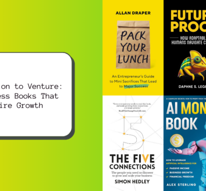 From Vision to Venture: 6 Business Books That Inspire Growth