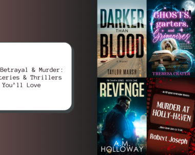 Lies, Betrayal & Murder: 6 Mysteries & Thrillers You’ll Love
