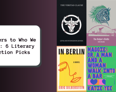 Letters to Who We Were: 6 Literary Fiction Picks