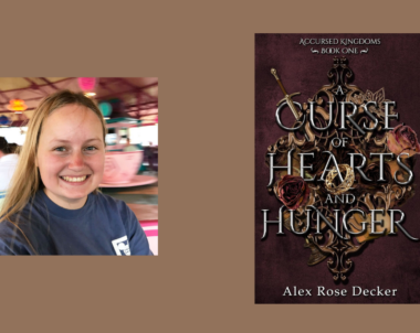 Interview with Alex Rose Decker, Author of A Curse of Hearts and Hunger